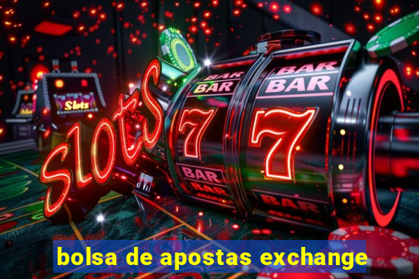 bolsa de apostas exchange